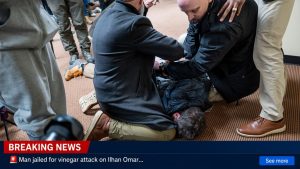 Man jailed for vinegar attack on Ilhan Omar…